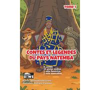Contes et Légendes du Pays Natemba Tome 1