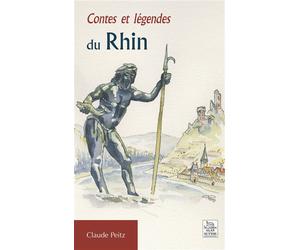 Contes et légendes du Rhin - Claude Peitz - Nouvelles Editions Sutton - broché - Contes / Légendes