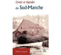 Contes et légendes du Sud-Manche Michel Coupard (Auteur)