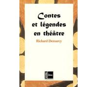 Contes et légendes en théâtre - Richard Demarcy - Acoria - broché - Théâtre
