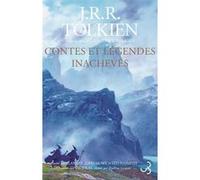 Contes et légendes inachevés J.R.R. (John Ronald Reuel) Tolkien (Auteur), Tina Jolas (Traduction), John Howe (Illustration), Ted Nasmith (Illustration), Alan Lee (Illustration), Christopher Tolkien (E