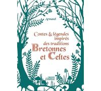 Contes et légendes inspirés des traditions bretonnes et celtes