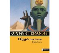 Contes et légendes:L'Égypte ancienne Brigitte Evano (Auteur), François Roca (Illustration), Marcelino Truong (Illustration)
