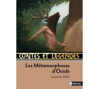 Contes et Légendes:Les Métamorphoses d'Ovide - - Laurence Gillot - Nathan - Roman cadet dès 6 ans
