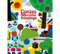 Contes et merveilles du printemps