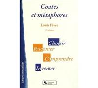 Contes et metaphores 3e ed Louis Fèvre (Auteur)
