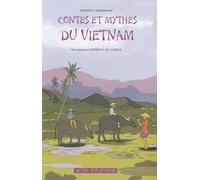 Contes et mythes du Vietnam: Un pays d'Asie du Sud-Est
