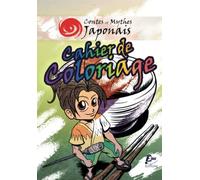 Contes et Mythes Japonais: Cahier de Coloriage