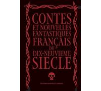 Contes et nouvelles fantastiques français du XIXe siècle