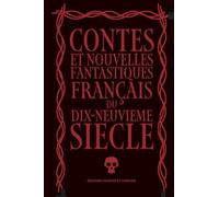 Contes et nouvelles fantastiques français du XIXe siècle