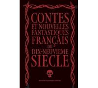 Contes et nouvelles fantastiques français du XIXe siècle