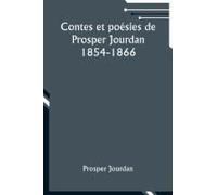 Contes Et Poésies De Prosper Jourdan