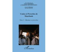 Contes et proberves de Mauritanie - Tome 3 Maximes et proverbes - Mohamedou Ould Mohameden - L'harmattan - broché - Contes / Légendes