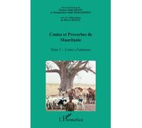 Contes et proverbes de Mauritanie - Tome I Contes d'animaux - Mohamedou Ould Mohameden - L'harmattan - broché - Contes / Légendes