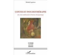 Contes et psychothérapie – Du conte traditionnel à l'histoire thérapeutique – L'Harmattan