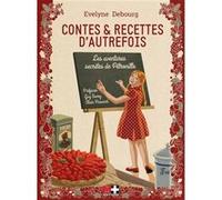 Contes et recettes d'autrefois Evelyne Debourg (Auteur)
