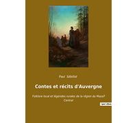 Contes et récits d'Auvergne: Folklore local et légendes rurales de la région du Massif Central