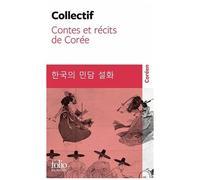Collectif – Contes et récits de Corée – Traduction Hervé Pejaudier et Yumi Han – Gallimard – Poche