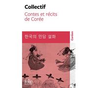 Collectif – Contes et récits de Corée – Traduction Hervé Pejaudier et Yumi Han – Gallimard – Poche
