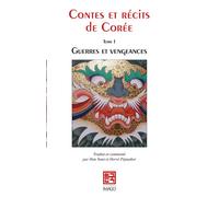 Contes et récits de Corée Tome I : Guerres et vengeances - Collectif - Imago - broché - Contes / Légendes