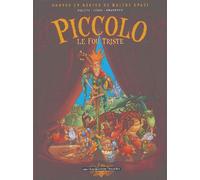 Contes et Récits de Maître Spazzi, tome 1 : Piccolo le fou triste