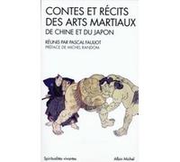Contes et récits des arts martiaux de Chine et du Japon Pascal Fauliot (Auteur)