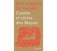 Contes et Recits des Mayas