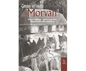 Contes et récits du Morvan - Philippe Berte-Langereau - Nouvelles Editions Sutton - broché - Contes / Légendes