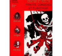 Contes et Récits : Pirates, corsaires et flibustiers