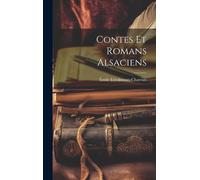Contes Et Romans Alsaciens
