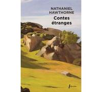 Contes étranges Nathaniel Hawthorne (Auteur)