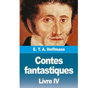 Contes fantastiques: Quatrième livre