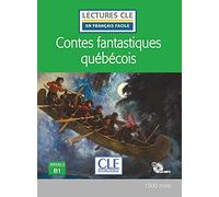 Contes fantastiques québécois - Niveau 3/B1 - Lecture CLE en français facile - Livre + CD