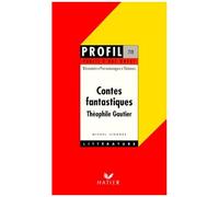 Contes Fantastiques, Théophile Gautier - Résumés, Personnages, Thèmes