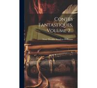 Contes Fantastiques, Volume 2...