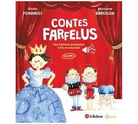 Elodie Fondacci – Contes farfelus, Volume 1 – Des histoires amusantes à lire et à écouter – Cartonné