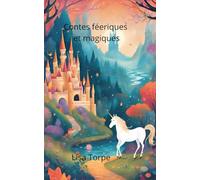 Contes féeriques et magiques: Contes de fées pour filles et garçons