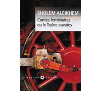 Cholem Aleichem – Contes ferroviaires – Ou le Traîne-Savates – Poche