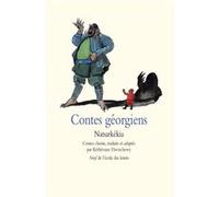 Contes géorgiens - Natsarkékia Kéthévane Davrichewy (Adapté), Olivier Matouk (Illustration), Chen Jiang Hong (Illustration), Kéthévane Davrichewy (Auteur)