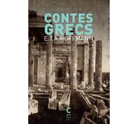 Contes grecs - Ernst Theodor Amadeus Hoffmann - Cambourakis - Poche - Roman