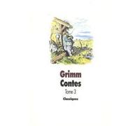 Contes grimm Jacob Grimm (Auteur), Wilhelm Grimm (Auteur)
