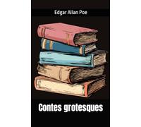 Contes grotesques: Edgar Allan Poe