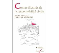 Contes illustrés de la responsabilité civile - Aude Denizot - Larcier Eds - broché - Etude