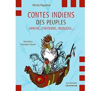 Contes indiens des peuples apache, cheyenne, iroquois...