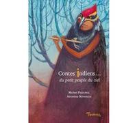 Contes indiens… du petit peuple du ciel Michel Piquemal (Auteur)
