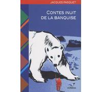 Contes Inuit De La Banquise