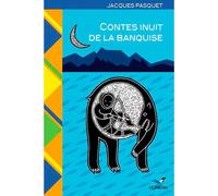 Contes Inuit De La Banquise - Jacques Pasquet - D'orbestier Eds - broché - Contes et légendes jeunesse