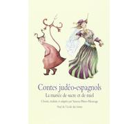 Contes judéo-espagnols: La mariée de sucre et de miel