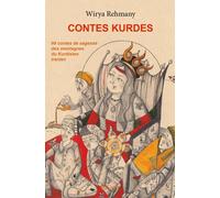 Contes kurdes : 99 contes de sagesse des montagnes du Kurdistan iranien