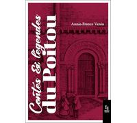 Contes et légendes du Poitou - Annie-France Venin - Nouvelles Editions Sutton - broché - Contes / Légendes